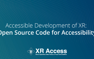 Accessible Development of XR: Open Source Code for Accessiblity