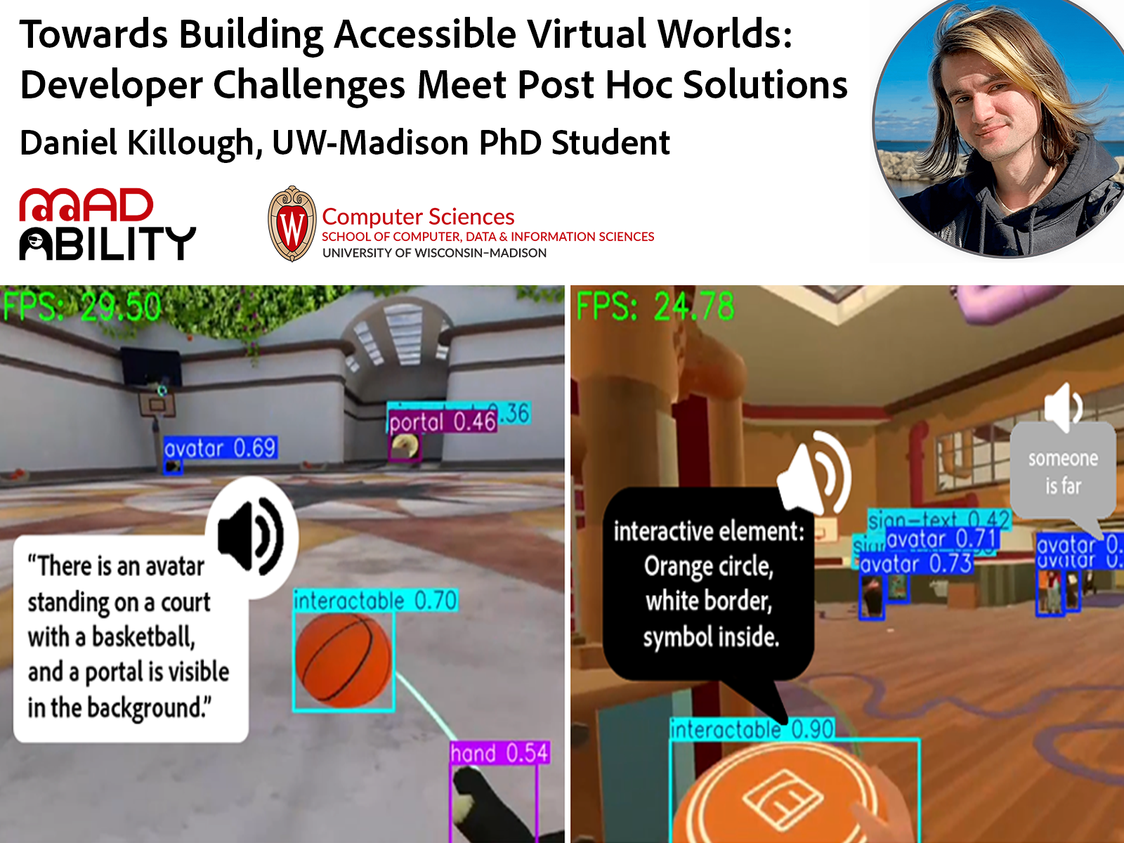 Towards Building Accessible Virtual Worlds by Daniel Killough. Mad Ability, Computer Sciences, University of Wisconsin-Madison. Twin screenshots show captions describing virtual environments.